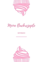 MEINE BACKREZEPTE NOTIZBUCH: A4 Notizbuch KARIERT Backen Rezeptbuch zum Selberschreiben | Schöne Geschenkidee zum Geburtstag | Lieblingsrezepte für Hobbybäcker | Backrezepte (German Edition) 1670444066 Book Cover