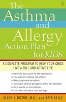 The Asthma and Allergy Action Plan for Kids: A Complete Program to Help Your Child Live a Full and Active Life 0743235770 Book Cover