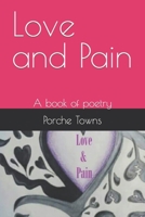 Love and Pain: A book of poetry 1698388055 Book Cover