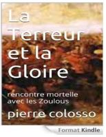 La Terreur Et La Gloire: Rencontre Mortelle Avec Les Zoulous 1496110609 Book Cover