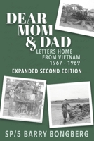 Dear Mom & Dad: Letters Home From Vietnam, 1967 - 1969 B08VYBN6GF Book Cover