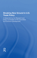 Breaking New Ground in U.S. Trade Policy 0367162474 Book Cover