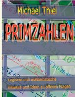 Primzahlen: Logische und mathematische Beweise zu offenen Fragen 3746099978 Book Cover