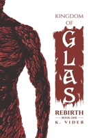 Rebirth (Kingdom of Glas #1) 0692805958 Book Cover