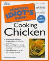 Complete Idiot's Guide to Cooking Chicken: 3 (The Complete Idiot's Guide) 0028623312 Book Cover