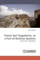 Taman Sari Yogyakarta, as a Part of Defense Systems 3838327047 Book Cover