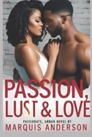 PASSION, LUST & LOVE B0FMS3CVTH Book Cover