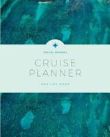 Cruise Planner: Travel Journal and Log Book for Organize Cruise 1092792910 Book Cover