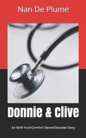 Donnie & Clive: An M/M Hurt/Comfort Desire/Devotee Story B086PRLZCH Book Cover
