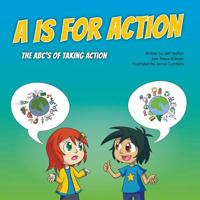 A is for Action: The ABC's of Taking Action 0991885414 Book Cover