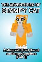 The Adventures of Stampy Cat: A Minecraft Novel Based on StampyLongNose (Part 1) 1500698725 Book Cover