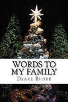 Words to my Family 1505624223 Book Cover
