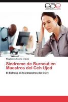 Sindrome de Burnout En Maestros del Cch Ujed 3848460483 Book Cover