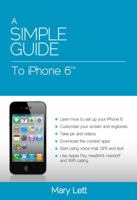 A Simple Guide to iPhone 6 1941311792 Book Cover