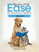 Reading with Ease: an Alternative Method : Volume 1 1965007503 Book Cover