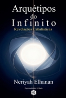 Arquétipos do Infinito - Revelações Cabalísticas (Portuguese Edition) B0F9LRNBZB Book Cover