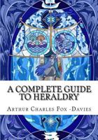 A Complete Guide To Heraldry 9369058834 Book Cover