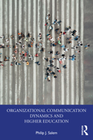 Organizational Communication Dynamics and Higher Education 1032513403 Book Cover