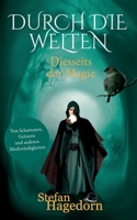 Durch die Welten: Von Schamanen, Geistern und anderen Merkwürdigkeiten 3757803450 Book Cover