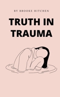 Truth in Trauma 9358737166 Book Cover