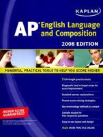 Kaplan AP English Language and Composition, 2008 Edition (Kaplan Ap English Language and Composition) 1419551671 Book Cover