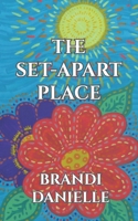 The Set-Apart Place B0GW9KH2QW Book Cover