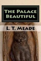 The Palace Beautiful: A Story for Girls 1515125270 Book Cover