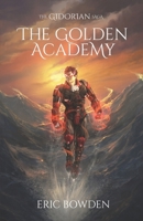 The Gidorian Saga: The Golden Academy 1735074942 Book Cover
