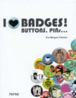 I Love Badges 8496429792 Book Cover