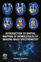 Introduction to Spatial Mapping of Biomolecules by Imaging Mass Spectrometry 0128189983 Book Cover