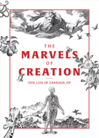 The Marvels of Creation 1505114810 Book Cover