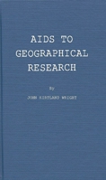 Aids to Geographical Research: Bibliographies, Periodicals, Atlases, Gazetteers, and Other Reference Books (American Geographical Society. Research Series) 083713384X Book Cover