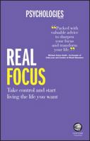 Real Focus: How to Manage Your Life Load So You Can Start Living Your Life 085708660X Book Cover