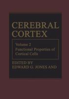 Cerebral Cortex, Volume 2: Functional Properties of Cortical Cells 1461566126 Book Cover