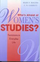 Who's Afraid of Women's Studies?: Feminisms in Everyday Life 0759101744 Book Cover