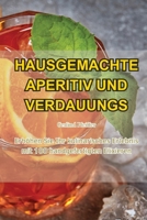 Hausgemachte Aperitiv Und Verdauungs (German Edition) 1835833535 Book Cover