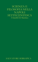 SCIENZA E FILOSOFIA NELLA NAPOLI SETTECENTESCA - I fratelli Di Martino B009AN9VC6 Book Cover