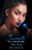 Secrets Of A Sugar Baby 9 B09GCVBSG6 Book Cover