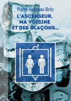 L'ascenseur, ma voisine et des gla�ons... B08LNDQ85T Book Cover