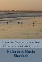 Love & Communication: 5 Letters and 40 Quotes 1499162995 Book Cover