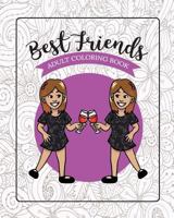 Best Friends Adult Coloring Book: Funny Best Friend Sayings and Quotes with Relaxing Patterns and Animals to Color 1718076169 Book Cover