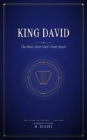 King David: The Man After God’s Own Heart (The Called and the Kept) B0H8QVJ5RG Book Cover