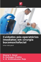 Cuidados pós-operatórios imediatos em cirurgia bucomaxilofacial: Uma visão geral 6206106535 Book Cover