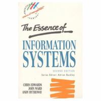 The Essence of Information Systems (The Essence of Management) 0133593088 Book Cover