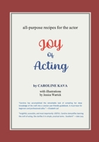 Joy of Acting: All-purpose recipes for the actor B0C5P5HJXZ Book Cover