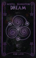 Dream: Part 2 of Mental Damnation 0995893837 Book Cover