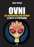Ovni: Les rencontres qui défient le FBI et le Pentagone (French Edition) 231501221X Book Cover