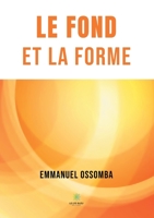 Le fond et la forme null Book Cover