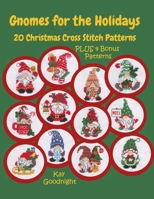 Gnomes for the Holidays: 20 Christmas Cross Stitch Patterns 1958494097 Book Cover