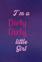 I'm A Dirty Dirty Little Girl: All Purpose 6x9 Blank Lined Notebook Journal Way Better Than A Card Trendy Unique Gift Purple Golden Points Kinky 1706275463 Book Cover